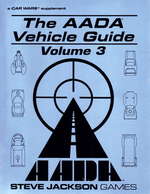 Car Wars: AADA Vehicle Guide Volume 3