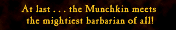 Banner link to Munchkin Conan the Barbarian