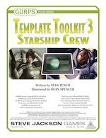 GURPS Template Toolkit 3: Starship Crew