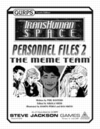 GURPS Transhuman Space: Personnel Files 2 &ndash; The Meme Team
