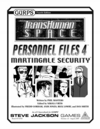 GURPS Transhuman Space: Personnel Files 4 &ndash; Martingale Security