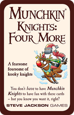 Munchkin Knights: Four More