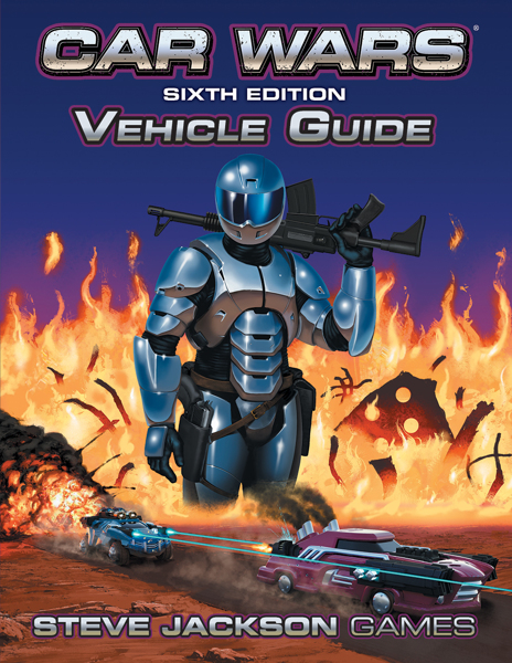 Car Wars Sixth Edition Vehicle Guide