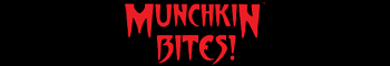 [Ad: Munchkin Bites 2]
