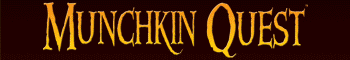 [Ad: Munchkin Quest]