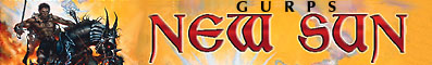 [Ad: GURPS New Sun]