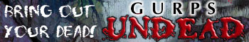 [Ad: GURPS Undead]