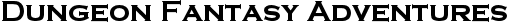 GURPS Dungeon Fantasy Adventures
