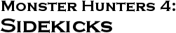 GURPS Monster Hunters 4: Sidekicks GURPS Monster Hunters 4: Sidekicks