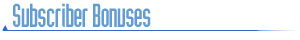Subscriber Bonuses