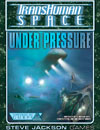 Transhuman Space: Under Pressure