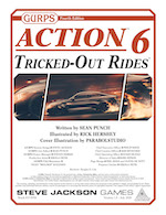 GURPS Action 6: Tricked-Out Rides &ndash; Cover