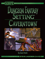 GURPS Dungeon Fantasy Setting: Caverntown &ndash; Cover