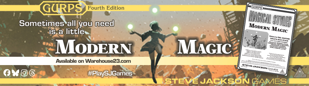 Banner link to 2026_June_GURPS_Magical_Styles_Modern_Magic