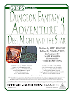GURPS Dungeon Fantasy Adventure 3: Deep Night and the Star – Cover