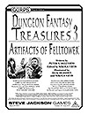 GURPS Dungeon Fantasy Treasures 3: Artifacts of Felltower