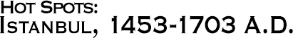GURPS Hot Spots: Istanbul, 1453-1703 A.D.
