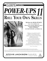GURPS Power-Ups 11: Roll Your Own Skills &ndash; Cover
