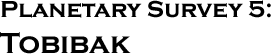 GURPS Traveller: Planetary Survey 5 &ndash; Tobibak