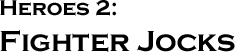 GURPS Traveller: Heroes 2 &ndash; Fighter Jocks