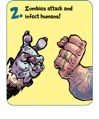 Zombies attack and infect humans!