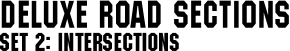 Car Wars Deluxe Road Sections Set 2: Intersections Car Wars Deluxe Road Sections Set 2: Intersections
