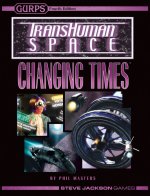 Transhuman Space: Changing Times &ndash; Cover